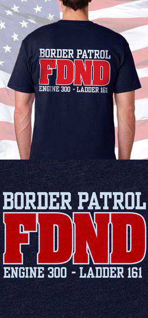 Screen Print Design Border Patrol Back DesignFire Department Clothing