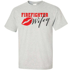  Printed Firefighter Shirt - "Wifey" - Gildan 200 - DTGFire Department Clothing