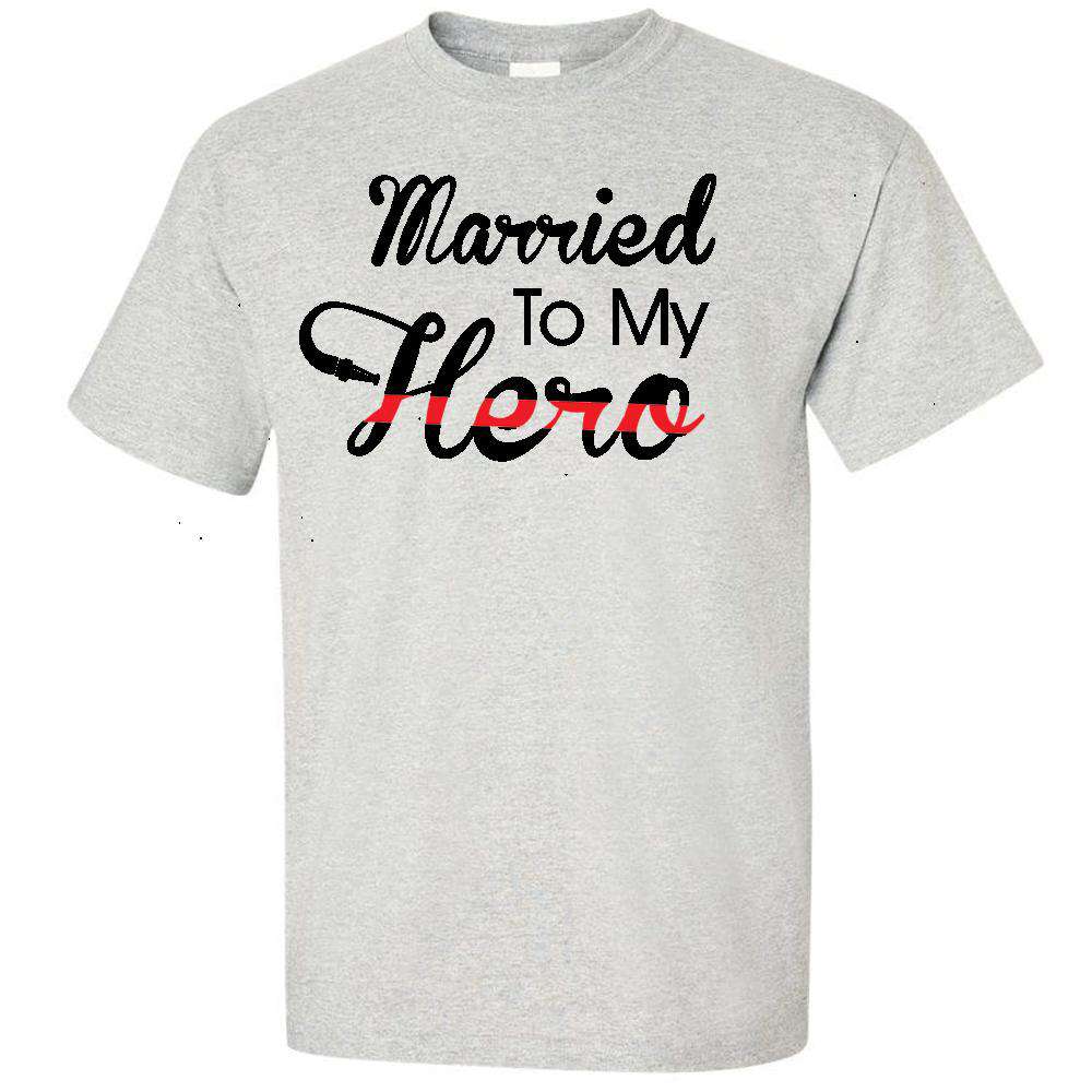  Printed Firefighter Shirt - "Married to my hero" - Gildan 200 - DTGFire Department Clothing